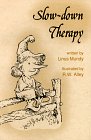 Seller image for Slow Down Therapy for sale by WeBuyBooks