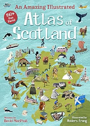 Imagen del vendedor de An Amazing Illustrated Atlas of Scotland (Kelpies World) a la venta por WeBuyBooks