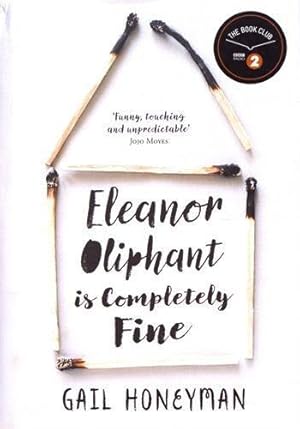 Immagine del venditore per Eleanor Oliphant is Completely Fine: Debut Sunday Times Bestseller and Costa First Novel Book Award winner venduto da WeBuyBooks