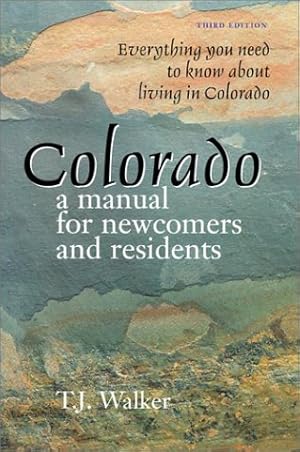 Bild des Verkufers fr Colorado: A Manual for Newcomers and Residents zum Verkauf von WeBuyBooks