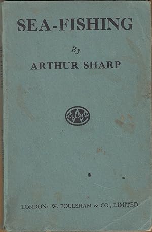 Bild des Verkufers fr SEA-FISHING: HOW AND WHERE TO CATCH SEA-FISH. A BRIEF GUIDE FOR THE HOLIDAY SEA-ANGLER. By Arthur Sharp. zum Verkauf von Coch-y-Bonddu Books Ltd