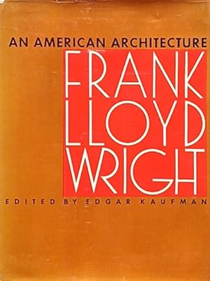 Seller image for An American Architecture for sale by LEFT COAST BOOKS