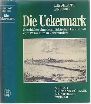 Bild des Verkufers fr Die Uckermark. Geschichte einer kurmrkischen Landschaft vom 12. bis zum 18. Jahrhundert. zum Verkauf von Antiquariat Dwal