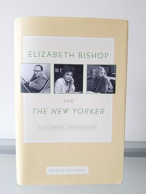 Imagen del vendedor de Elizabeth Bishop and The New Yorker: The Complete Correspondence a la venta por MDS BOOKS