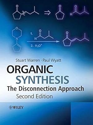 Seller image for Organic Synthesis: The Disconnection Approach, 2nd Edition for sale by WeBuyBooks