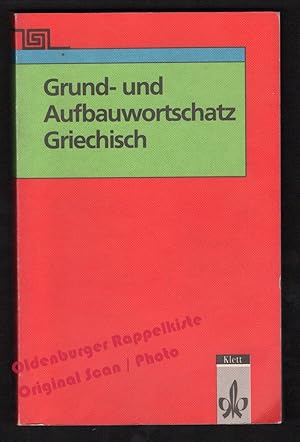 Grund- und Aufbauwortschatz Griechisch: Klassen 7-13 - Meyer / Steinthal