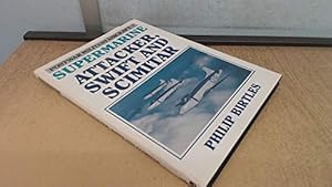 Bild des Verkufers fr Supermarine Attacker, Swift and Scimitar (v. 7) (Postwar Military Aircraft) zum Verkauf von WeBuyBooks