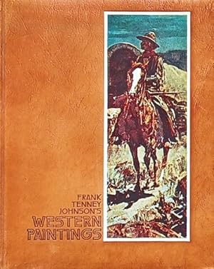 Image du vendeur pour The Frank Tenney Johnson Book: A Master Painter of the Old West mis en vente par LEFT COAST BOOKS