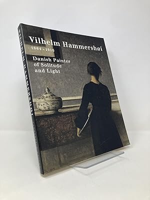 Image du vendeur pour Vilhelm Hammershi, 1864-1916: Danish painter of solitude and light mis en vente par Southampton Books