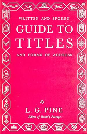 Immagine del venditore per Written and Spoken Guide to Titles and Forms of Address (Right Way Books) venduto da M Godding Books Ltd