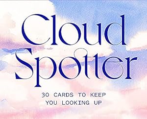 Bild des Verkufers fr Cloud Spotter: 30 Cards to Keep You Looking Up zum Verkauf von WeBuyBooks