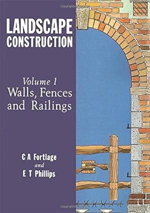 Bild des Verkufers fr Landscape Construction: Volume 1: Walls, Fences and Railings zum Verkauf von WeBuyBooks