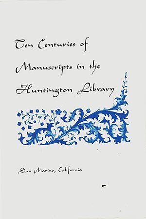 Image du vendeur pour Ten Centuries of Manuscripts in the Huntingdon Library mis en vente par Saintfield Antiques & Fine Books