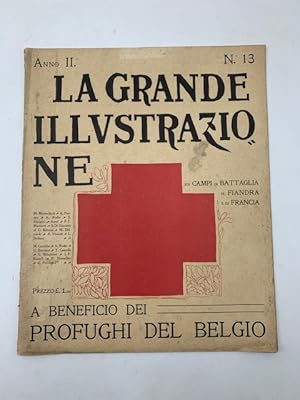 La grande illustrazione. Anno II, n. 13. A beneficio dei profughi del Belgio