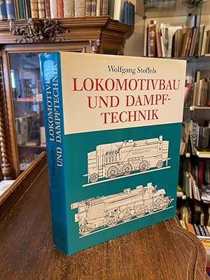 Lokomotivbau und Dampftechnik : Versuche und Resultate mit Hochdruckdampflokomotiven, Dampfmotorl...