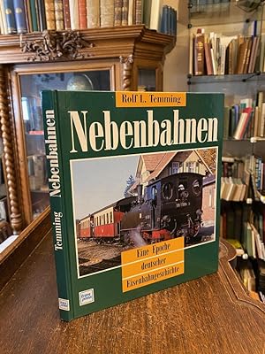 Nebenbahnen : Eine Epoche deutscher Eisenbahngeschichte.