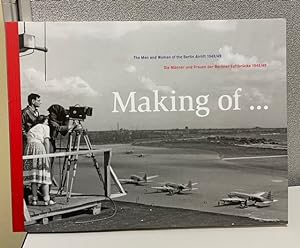 Seller image for Making of .The Men and Women of the Berlin Airlift 1948/49 for sale by Friendly Books