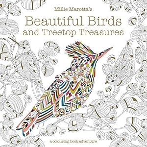 Bild des Verkufers fr Millie Marotta's Beautiful Birds and Treetop Treasures: A colouring book adventure: 5 zum Verkauf von WeBuyBooks