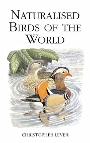 Imagen del vendedor de Naturalised Birds of the World a la venta por PEMBERLEY NATURAL HISTORY BOOKS BA, ABA