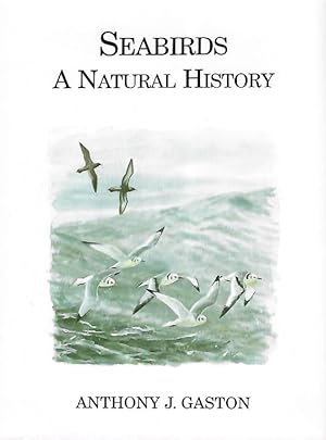 Bild des Verkufers fr Seabirds: A Natural History zum Verkauf von PEMBERLEY NATURAL HISTORY BOOKS BA, ABA