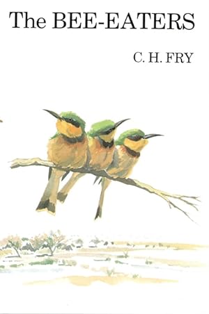 Bild des Verkufers fr The Bee-Eaters zum Verkauf von PEMBERLEY NATURAL HISTORY BOOKS BA, ABA