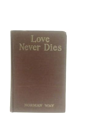 Bild des Verk�ufers f�r Love Never Dies zum Verkauf von World of Rare Books