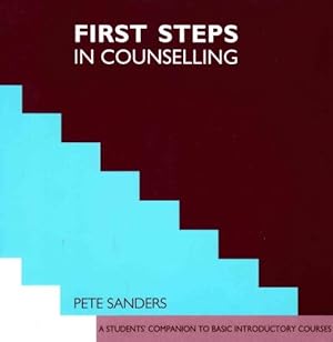 Bild des Verkufers fr First Steps in Counselling: A Students' Companion for Basic Introductory Courses (Steps in Counselling Series) zum Verkauf von WeBuyBooks