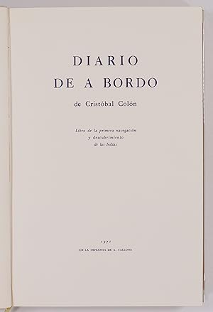 Diario de a bordo. Libro de la primera navegacion y descubrimiento de las Indias.