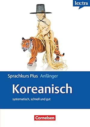 Immagine del venditore per Lextra Koreanisch Sprachkurs Plus: Anfänger: Europäischer Referenzrahmen: A1/A2 - Selbstlernbuch mit CDs und kostenlosem MP3-Download venduto da WeBuyBooks