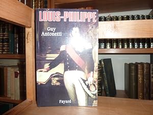 Seller image for Louis-Philippe. for sale by Librairie Le Jardin des Muses