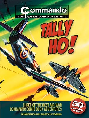 Seller image for Tally Ho!: Three of the Best Air-War Commando Comic Book Adventures for sale by MusicMagpie