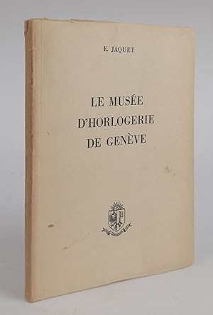 LE MUSEE D'HORLOGERIE DE GENEVE