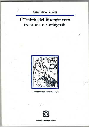 L'Umbria del Risorgimento tra storia e storiografia