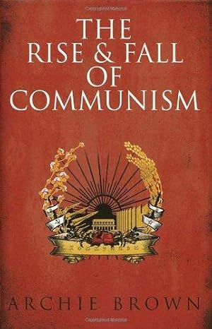 Bild des Verkufers fr The Rise and Fall of Communism zum Verkauf von WeBuyBooks