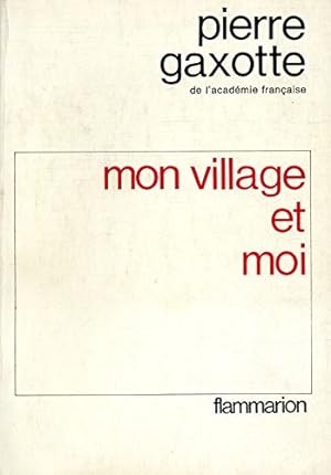 Seller image for Mon village et moi. [Gaxotte] for sale by Ammareal