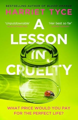 Seller image for A Lesson in Cruelty : The propulsive new thriller from the bestselling author of Blood Orange for sale by AHA-BUCH GmbH