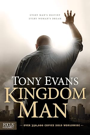 Imagen del vendedor de Kingdom Man: Every Man's Destiny, Every Woman's Dream a la venta por Dream Books Co.