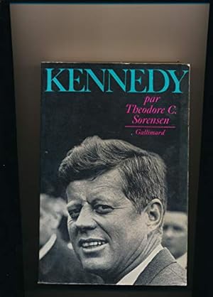 Bild des Verkufers fr Theodore C. Sorensen. Kennedy : Kennedy, traduit de l'anglais zum Verkauf von Ammareal