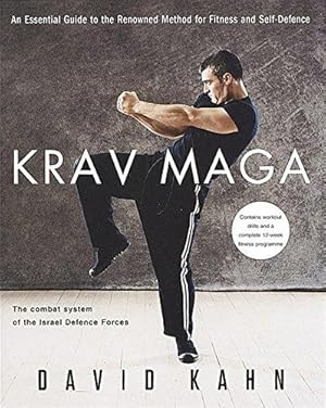 Bild des Verkufers fr Krav Maga: An essential guide to the renowned method for fitness and self-defence zum Verkauf von WeBuyBooks