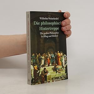 Seller image for Die philosophische Hintertreppe. Die groen Philosophen in Alltag und Denken for sale by Bookbot