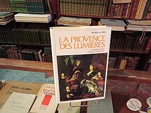 Bild des Verkufers fr La Provence des Lumires zum Verkauf von Librairie FAUGUET