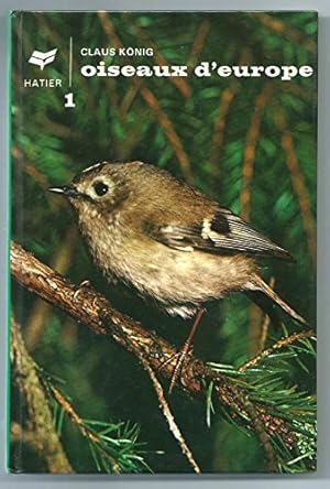 Seller image for Oiseaux d Europe, tome 1 : Engoulevents, Martinets, Rolliers, Pics, Passereaux for sale by Ammareal