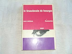 Bild des Verkufers fr Le Franciscain de Bourges. Prface du Colonel Rmy. Postface d'Arnaud de Vogu zum Verkauf von Ammareal