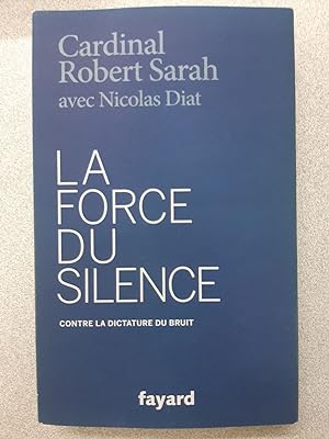 Image du vendeur pour La Force du Silence: Contre la dictature du bruit mis en vente par Dmons et Merveilles