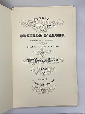 Image du vendeur pour Voyage pittoresque dans la Rgence d'Alger Ddi  Mr. Horace Vernet mis en vente par Librairie Historique F. Teissdre