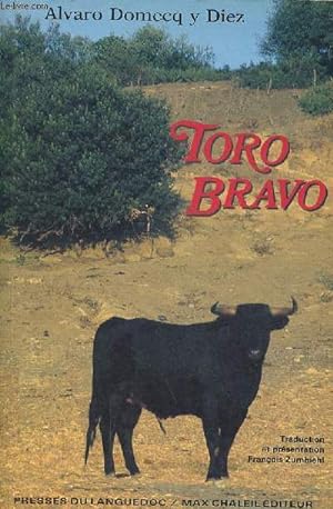 Bild des Verkufers fr Toro Bravo - thorie et pratique de la bravoure. zum Verkauf von Le-Livre
