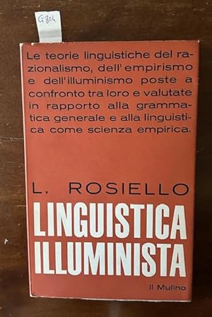 Linguistica illuminista. Le teorie linguistiche del razionalismo, dell'empirismo e dell'illuminis...