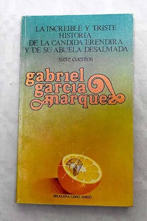 La increíble y triste historia de la cándida Eréndira y su abuela desalmada