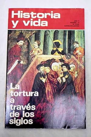 Seller image for Historia y Vida, n 57 DICIEMBRE 1972:: San Sebastin, 13 de septiembre de 1936. La campaa de Guipzcoa; El pastelero de Madrigal; La tortura a travs de los siglos; La espaola lady Smith; Una tradicin centenaria. El peregrino de Tossa; La revolucin de Gutenberg; Del papiro a la imprenta; Historia/Flash. Un vagn precintado para Lenin; La muerte de Cnovas en la prensa norteamericana; Las mujeres en la Grecia antigua; El Nuremberg japons for sale by Alcan Libros