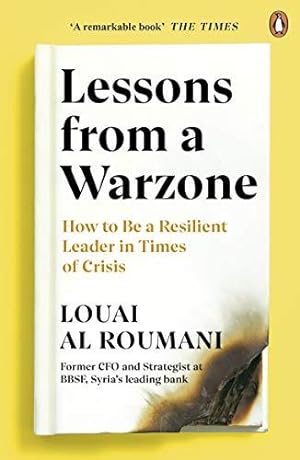 Immagine del venditore per Lessons from a Warzone: How to be a Resilient Leader in Times of Crisis venduto da WeBuyBooks 2